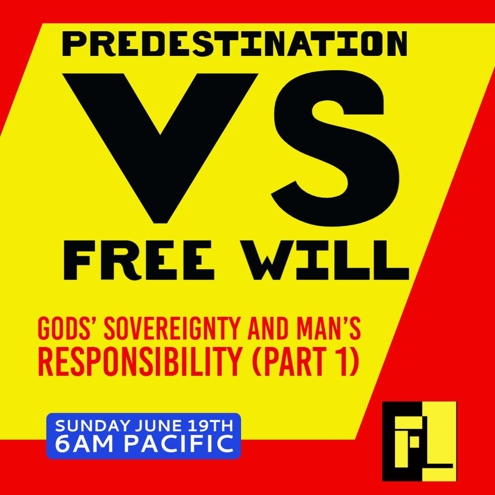 16 – God’s sovereignty vs man’s free will (part 1)