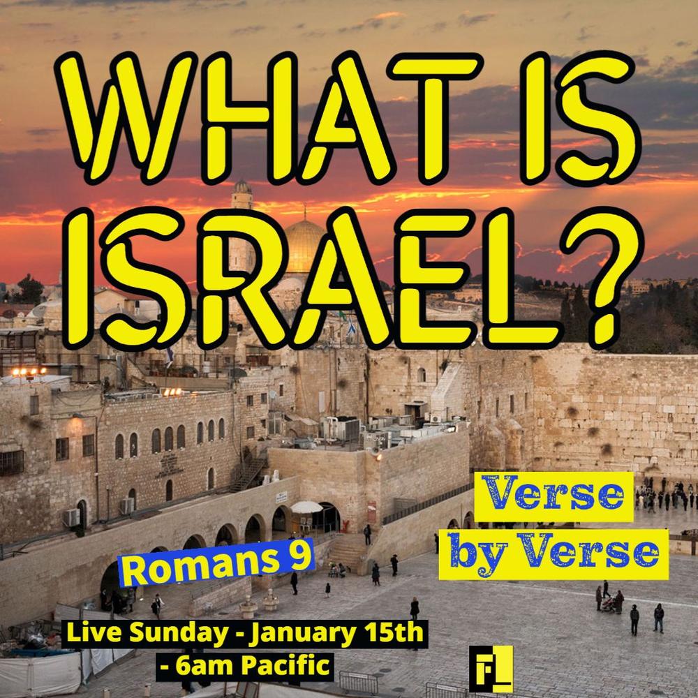 34 – Romans 9 – What is Israel
