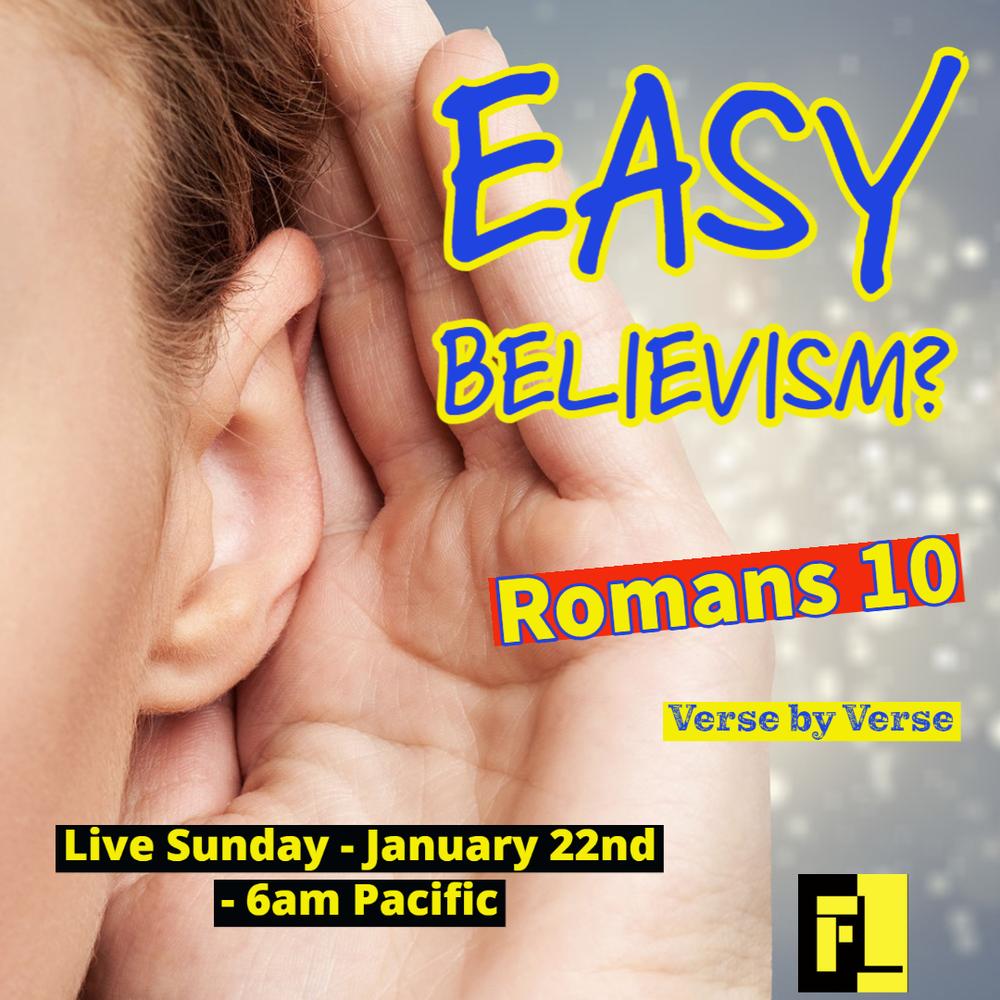 35 – Romans 10 – Easy believism