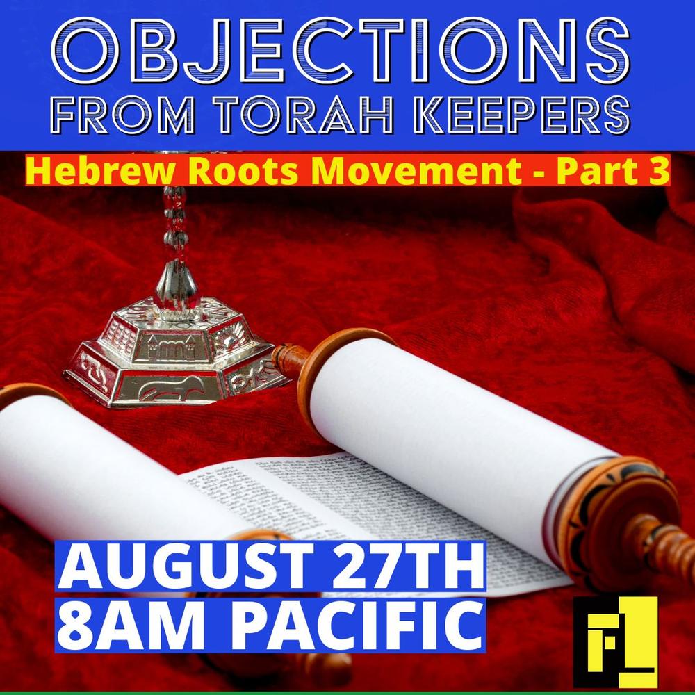 54 – Objections from Torah keepers