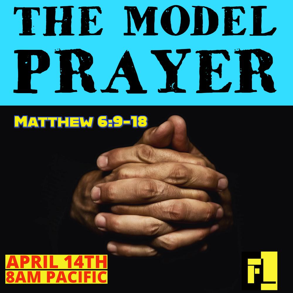 72 – The model prayer – Matthew 6:9-18