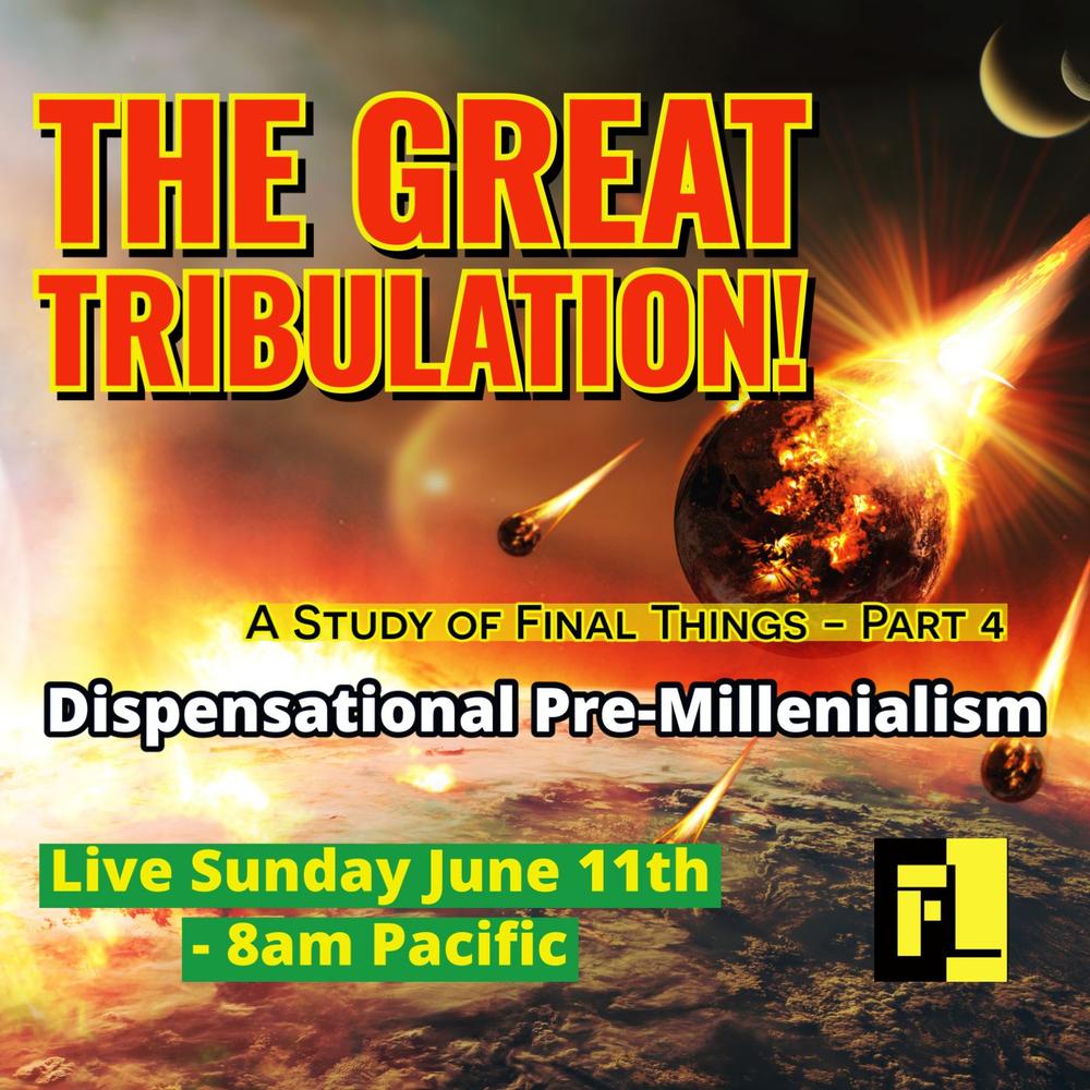 45 – End times – The Tribulation – 4 Christian views of the end – (part 4)