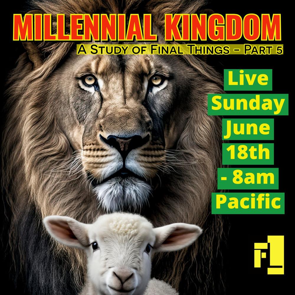 46 – End times – The Millennial Kingdom – 4 Christian views of the end (part 5)